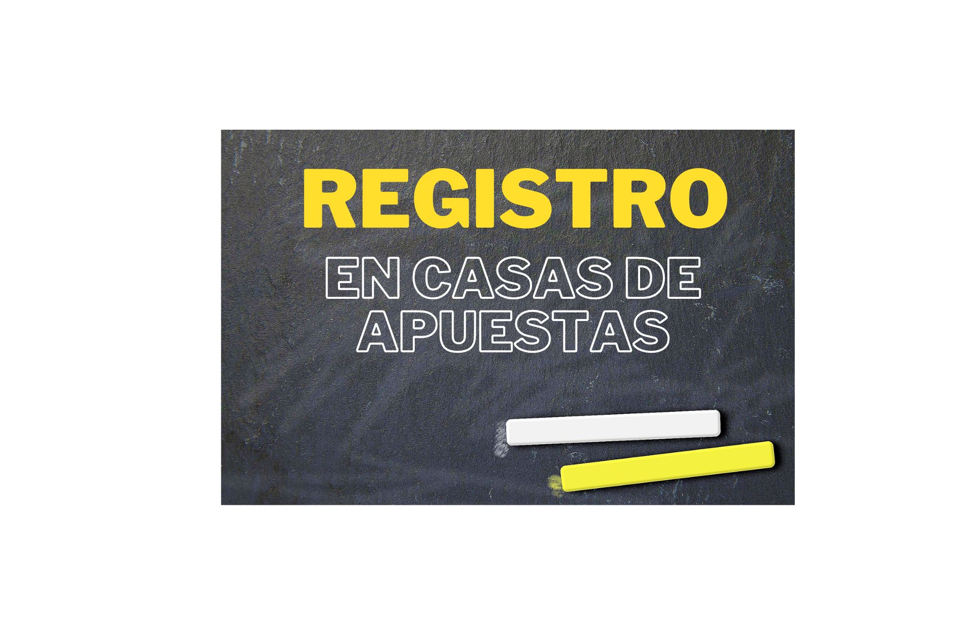 Regístrate en casas de apuesta.